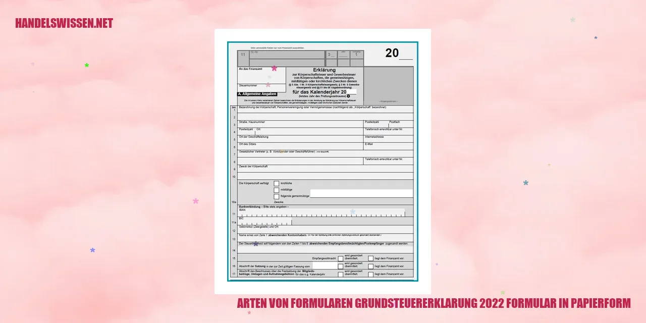 Arten von Formularen grundsteuererklarung 2022 formular in papierform