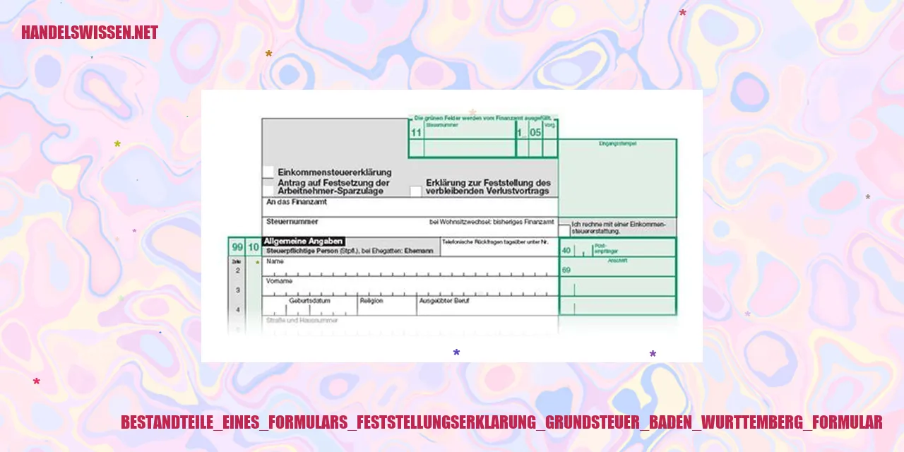 Bestandteile eines Formulars Feststellungserklärung Grundsteuer Baden-Württemberg Formular