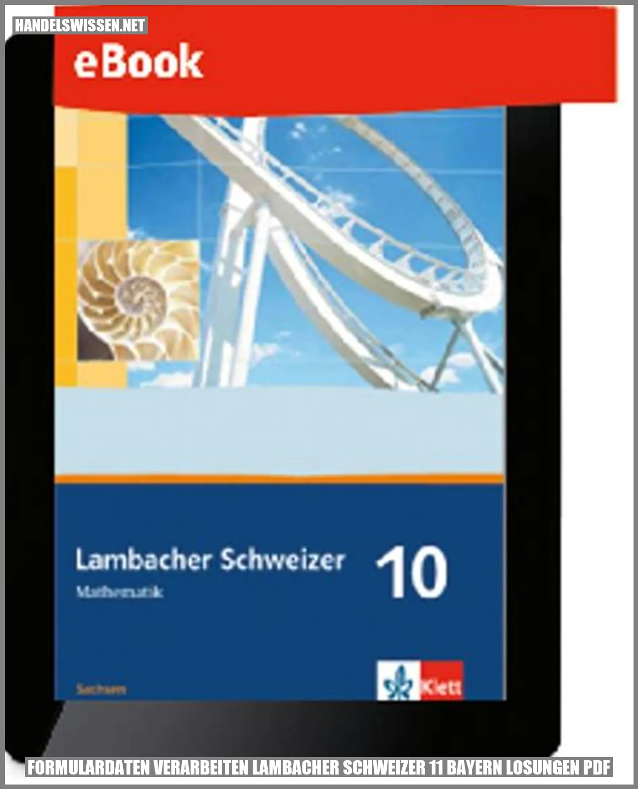 Formulardaten verarbeiten Lambacher Schweizer 11 Bayern Lösungen PDF