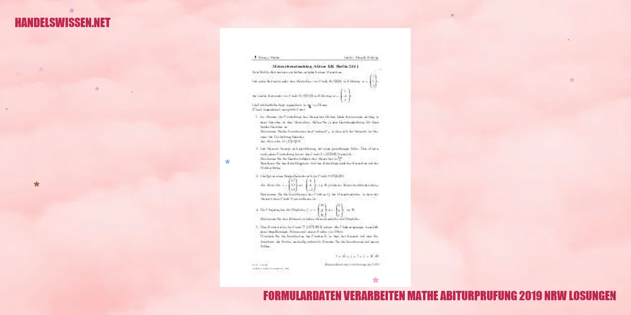 Formulardaten verarbeiten Mathe Abiturprüfung 2019 NRW Lösungen