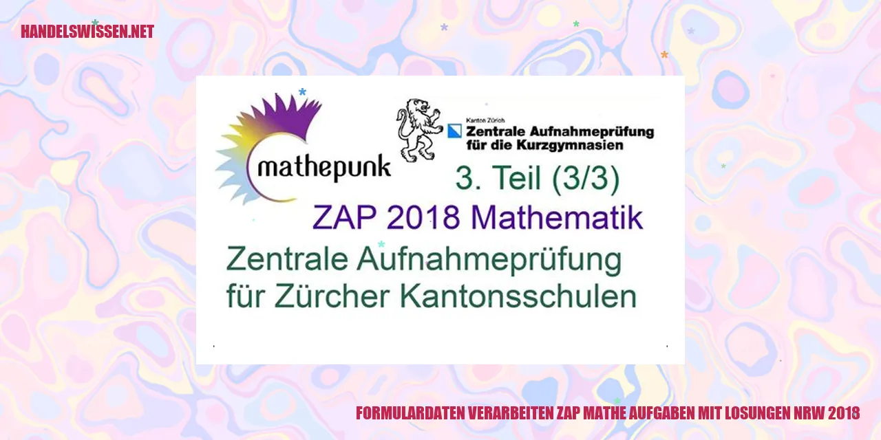 Formulardaten verarbeiten - ZAP Matheaufgaben mit Lösungen NRW 2018