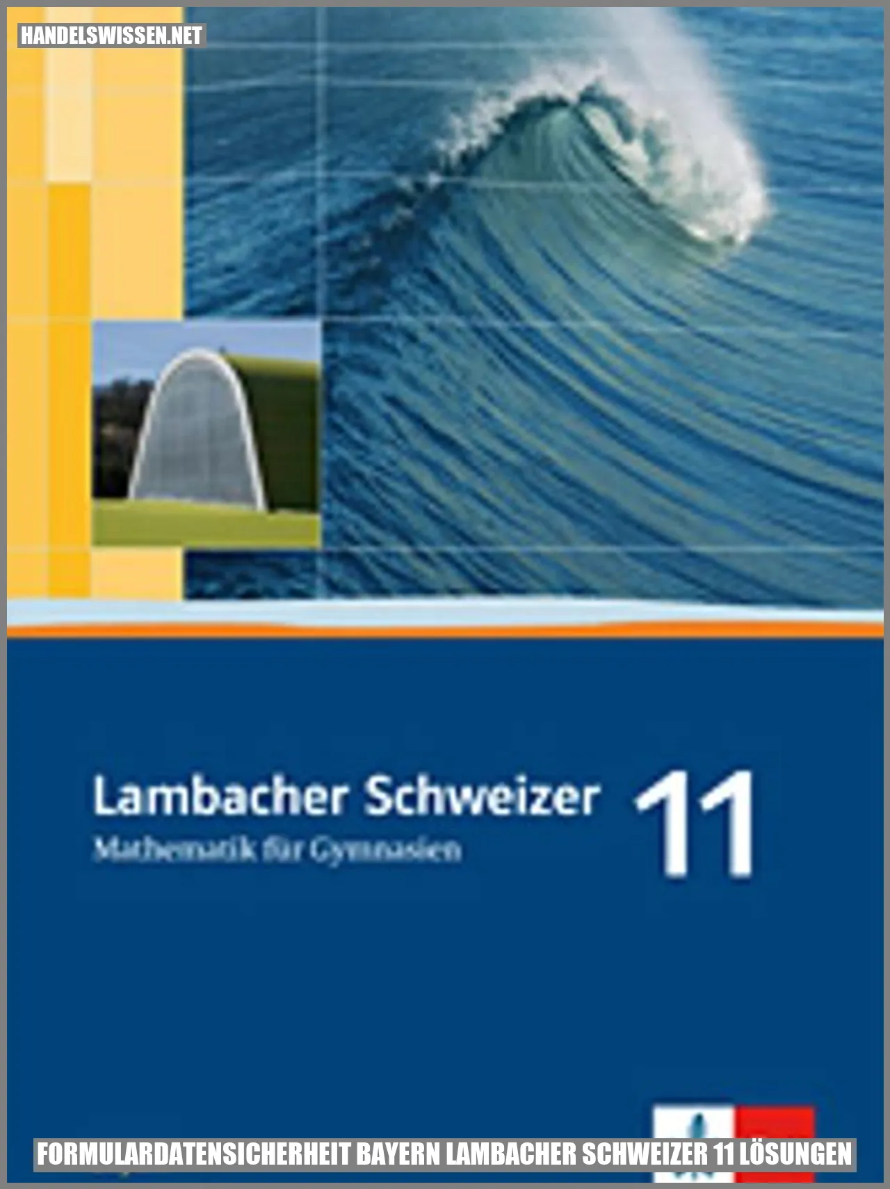 Formulardatensicherheit Bayern Lambacher Schweizer 11 Lösungen