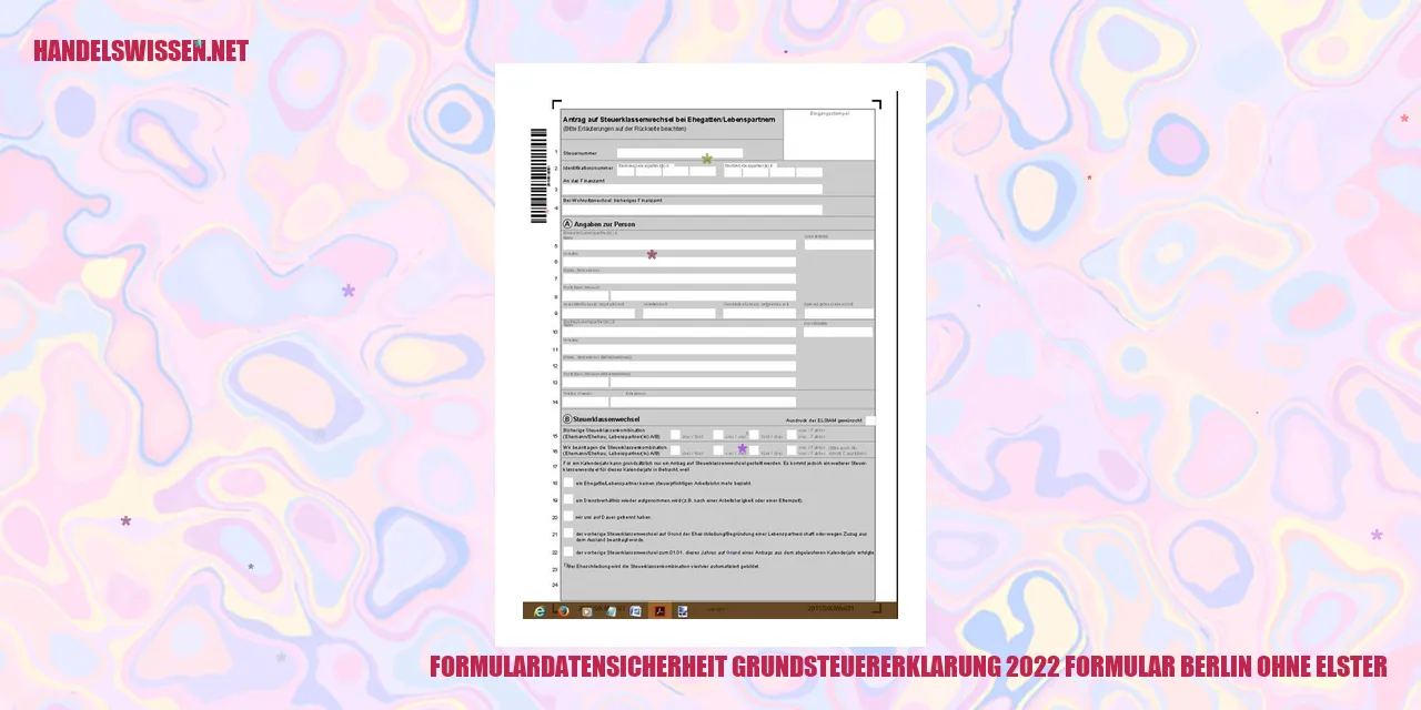 Formulardatensicherheit Grundsteuererklärung 2022 Formular Berlin ohne Elster