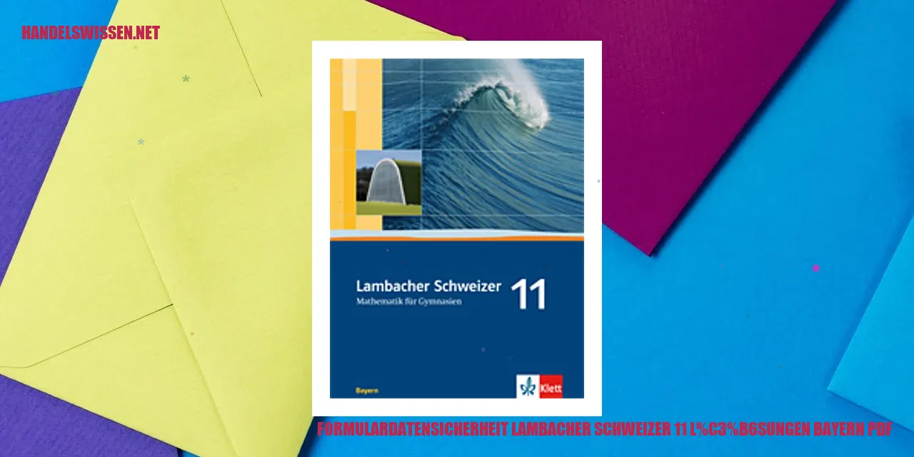 Sicherheit von Formular Daten Lambacher Schweizer 11 Lösungen Bayern PDF