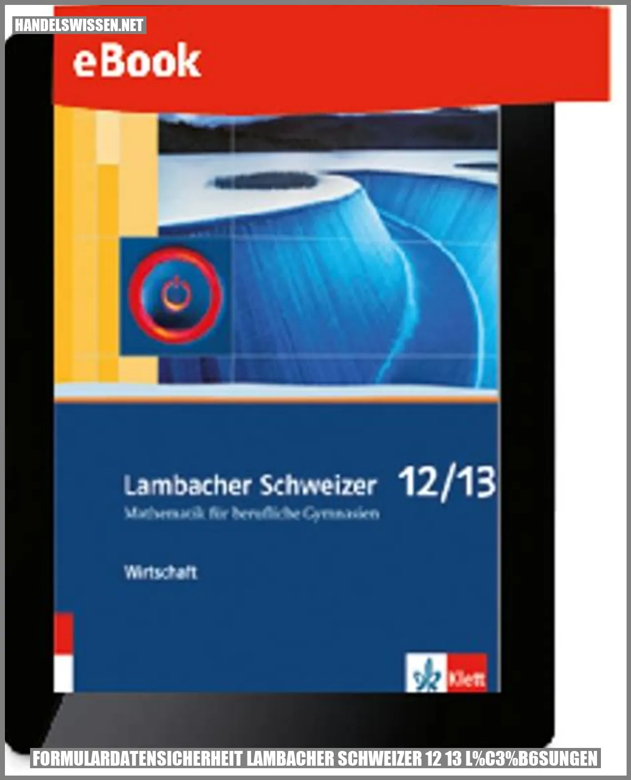 Formulardatensicherheit Lambacher Schweizer 12 13 Lösungen