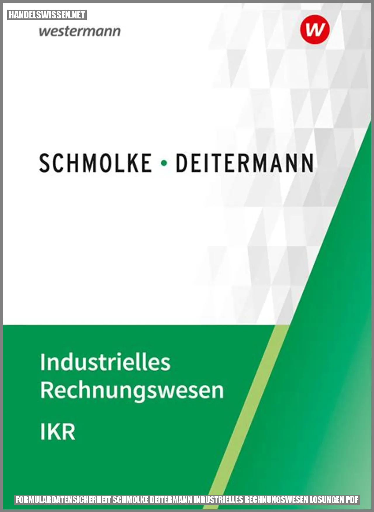 Formulardatensicherheit Schmolke Deitermann Industrielles Rechnungswesen Lösungen PDF